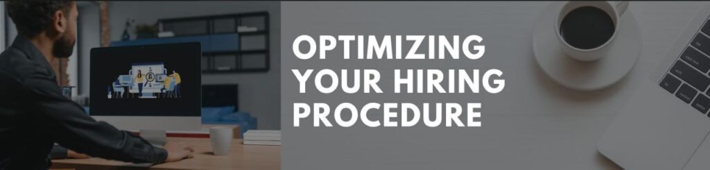 Explore 6 Tried-and-True Approaches for Optimizing Your Hiring Procedure